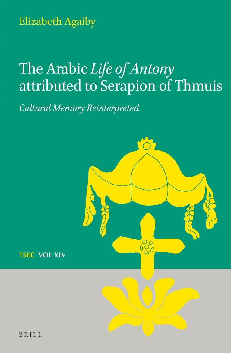 Arabic Life of Antony Attributed to Serapion of Thmuis