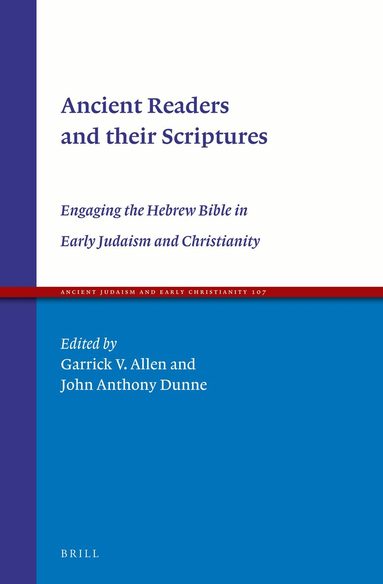Garrick Allen, John Anthony Dunne - Ancient Readers and their Scriptures, Inbunden