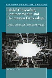 bokomslag Global Citizenship, Common Wealth and Uncommon Citizenships