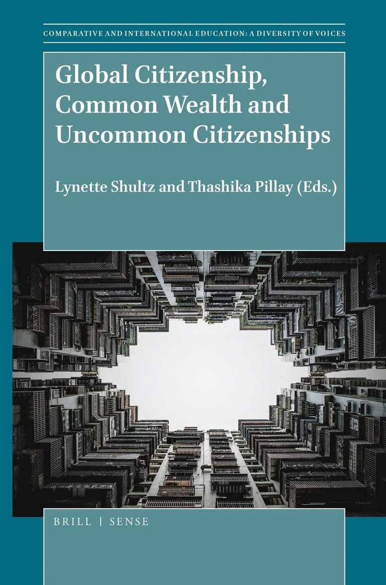 Lynette Shultz - Global Citizenship, Common Wealth and Uncommon Citizenships, Inbunden