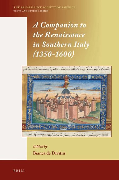 Bianca de Divitiis - Companion to the Renaissance in Southern Italy (1350–1600), Inbunden
