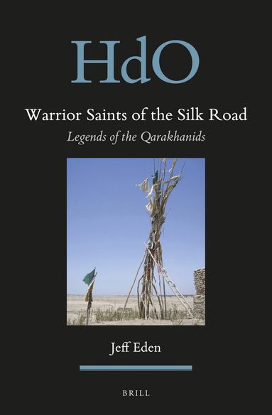 Jeff Eden - Warrior Saints of the Silk Road, Inbunden