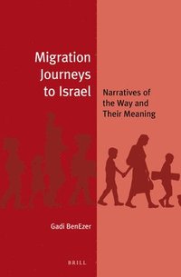 bokomslag Migration Journeys to Israel: Narratives of the Way and Their Meaning