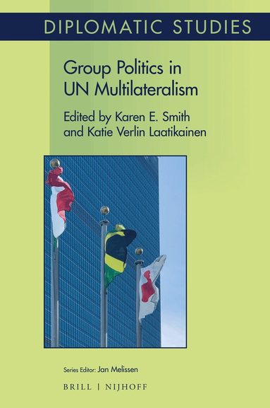 Karen Smith - Group Politics in UN Multilateralism, Inbunden