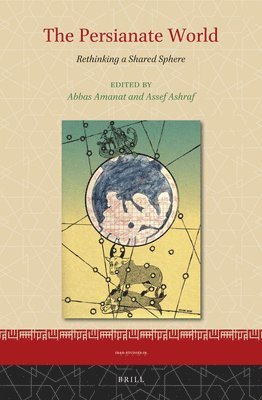 Abbas Amanat - Persianate World, Inbunden