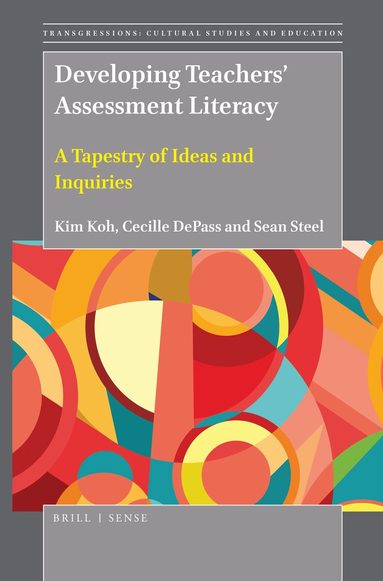 Kim Koh, Cecille DePass, Sean Steel - Developing Teachers’ Assessment Literacy, Häftad