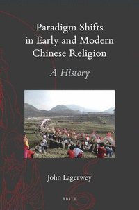 bokomslag Paradigm Shifts in Early and Modern Chinese Religion