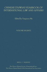 bokomslag Chinese (Taiwan) Yearbook of International Law and Affairs, Volume 35 (2017)