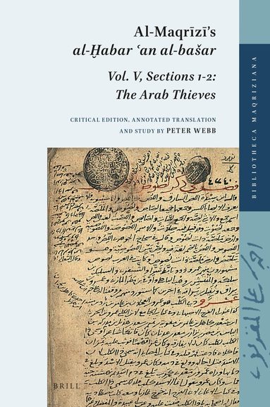 Peter Webb - Al-Maqrīzī’s al-Ḫabar ʿan al-bašar, Inbunden