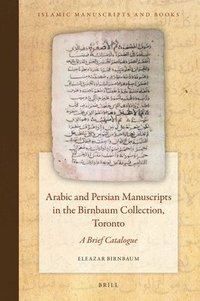 bokomslag Arabic and Persian Manuscripts in the Birnbaum Collection, Toronto