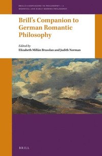 bokomslag Brill's Companion to German Romantic Philosophy