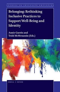 bokomslag Belonging: Rethinking Inclusive Practices to Support Well-Being and Identity