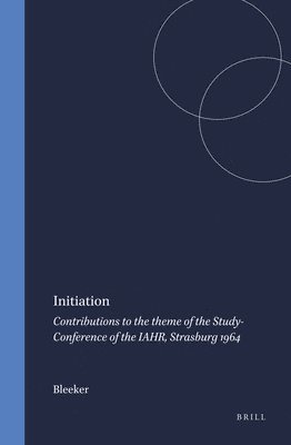 bokomslag Initiation: Contributions to the Theme of the Study-Conference of the Iahr, Strasburg 1964