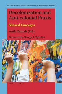bokomslag Decolonization and Anti-colonial Praxis