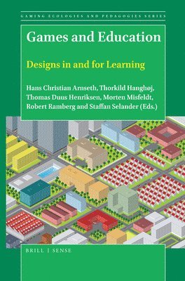 Hans Christian Arnseth - Games and Education: Designs in and for Learning, Inbunden