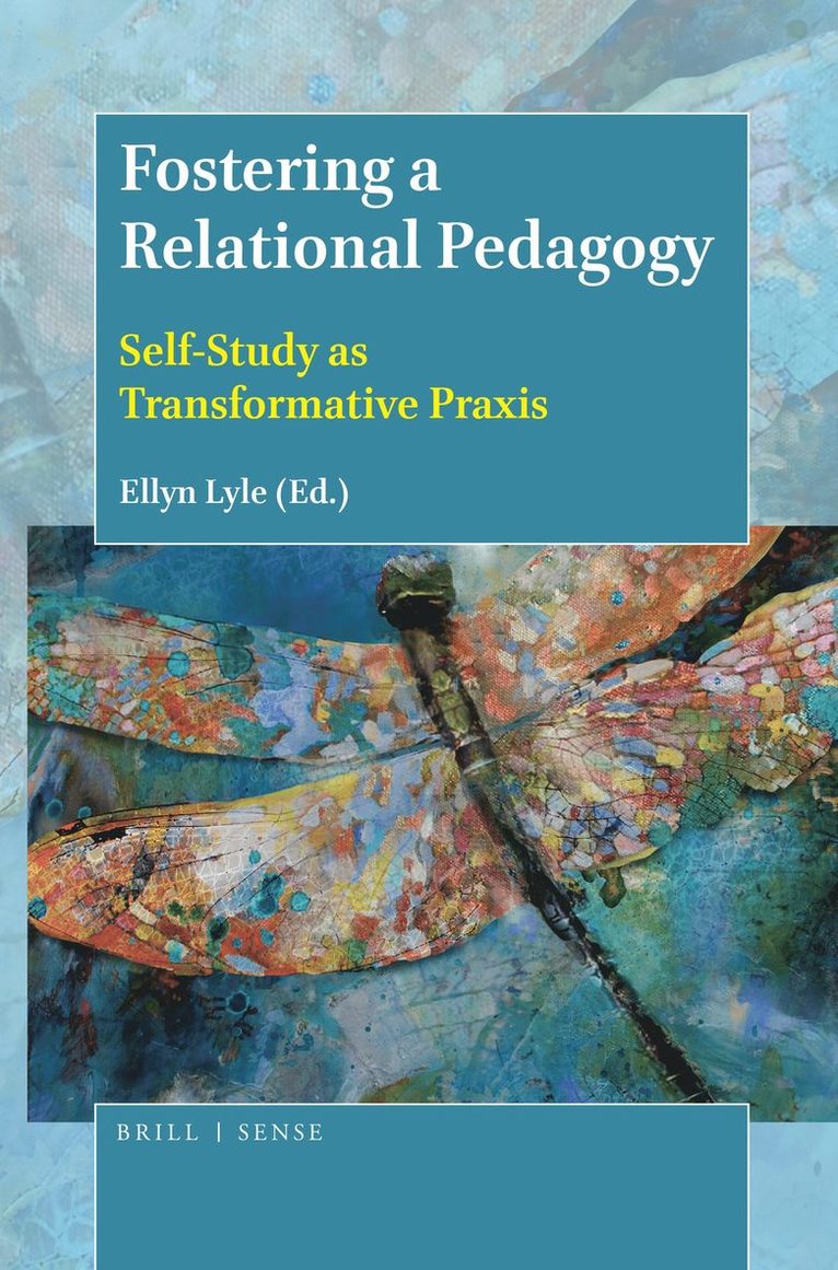 Ellyn Lyle - Fostering a Relational Pedagogy, Inbunden
