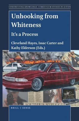 bokomslag Unhooking from Whiteness: It's a Process