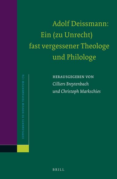 Cilliers Breytenbach, Christoph Markschies - Adolf Deissmann: Ein (zu Unrecht) fast vergessener Theologe und Philologe, Inbunden