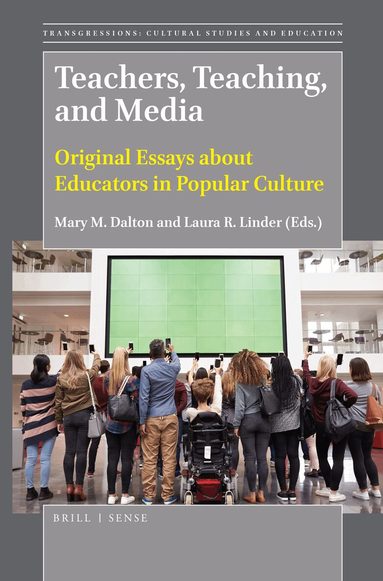 Mary M. Dalton - Teachers, Teaching, and Media, Inbunden