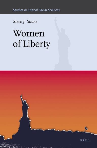 Steve J. Shone - Women of Liberty, Inbunden