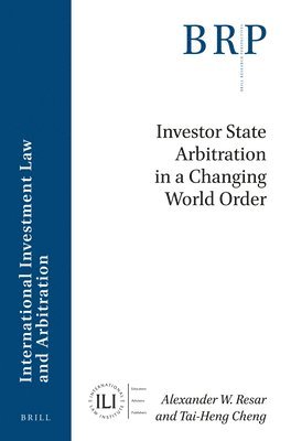 bokomslag Investor State Arbitration in a Changing World Order
