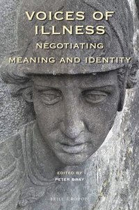 bokomslag Voices of Illness: Negotiating Meaning and Identity