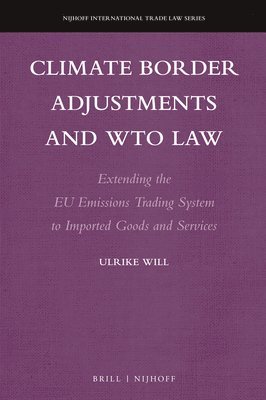 Climate Border Adjustments and WTO Law