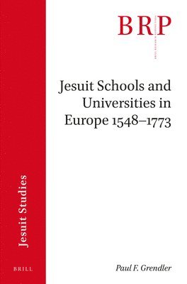 bokomslag Jesuit Schools and Universities in Europe, 1548-1773