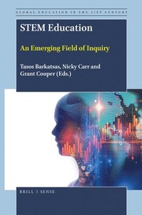 bokomslag STEM Education: An Emerging Field of Inquiry