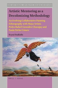 bokomslag Artistic Mentoring as a Decolonizing Methodology