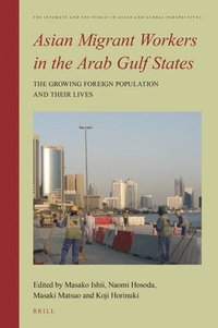 bokomslag Asian Migrant Workers in the Arab Gulf States