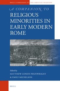 bokomslag A Companion to Religious Minorities in Early Modern Rome