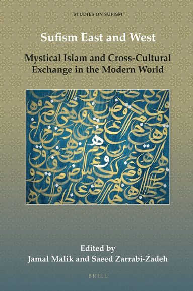 Jamal Malik, Saeed Zarrabi-Zadeh - Sufism East and West, Inbunden
