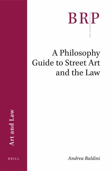 Andrea Baldini - Philosophy Guide to Street Art and the Law, Häftad