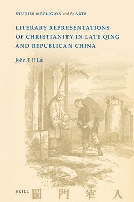 bokomslag Literary Representations of Christianity in Late Qing and Republican China