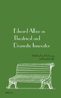 bokomslag Edward Albee as Theatrical and Dramatic Innovator
