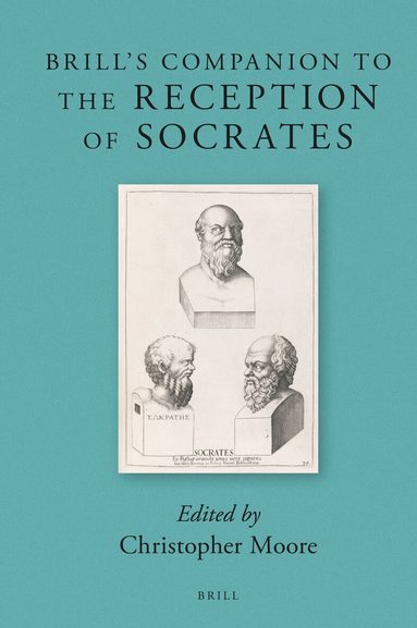 Christopher Moore - Brill's Companion to the Reception of Socrates, Inbunden