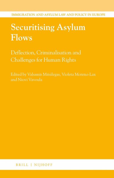 Valsamis Mitsilegas, Violeta Moreno-Lax, Niovi Vavoula - Securitising Asylum Flows, Inbunden