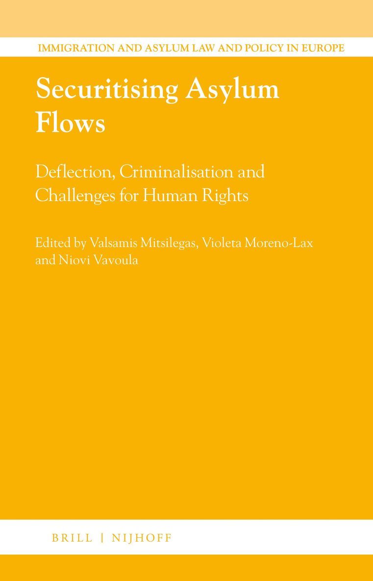 Valsamis Mitsilegas, Violeta Moreno-Lax, Niovi Vavoula - Securitising Asylum Flows, Inbunden
