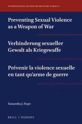 bokomslag Preventing Sexual Violence as a Weapon of War / Verhinderung sexueller Gewalt als Kriegswaffe / Prévenir la violence sexuelle en tant qu'arme de guerr