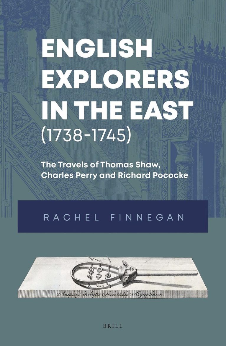 Rachel Finnegan - English Explorers in the East (1738-1745), Inbunden