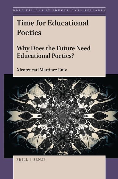 Xicoténcatl Martínez Ruiz - Time for Educational Poetics, Häftad