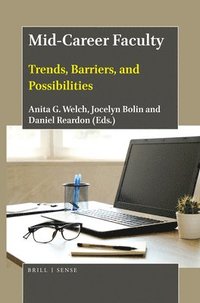 bokomslag Mid-Career Faculty: Trends, Barriers, and Possibilities