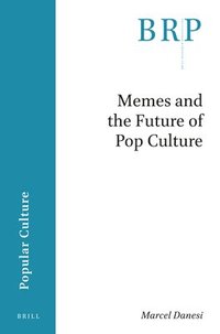 bokomslag Memes and the Future of Pop Culture