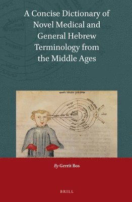 A Concise Dictionary of Novel Medical and General Hebrew Terminology from the Middle Ages 1