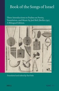 bokomslag Book of the Songs of Israel: Three Introductions to Psalms on Poetry, Translation, and Music by Joel Bril (Berlin 1791). a Bilingual Edition, Translat
