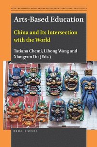 bokomslag Arts-Based Education: China and Its Intersection with the World