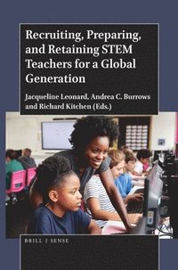 bokomslag Recruiting, Preparing, and Retaining Stem Teachers for a Global Generation