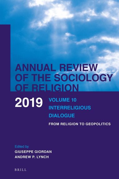 Giuseppe Giordan, Andrew P. Lynch - Annual Review of the Sociology of Religion. Volume 10 (2019), Inbunden