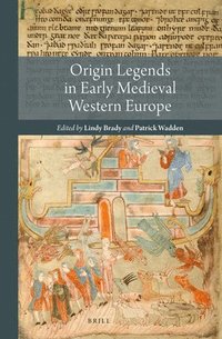 bokomslag Origin Legends in Early Medieval Western Europe